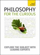 Philosophy for the Curious Teach Yourself
