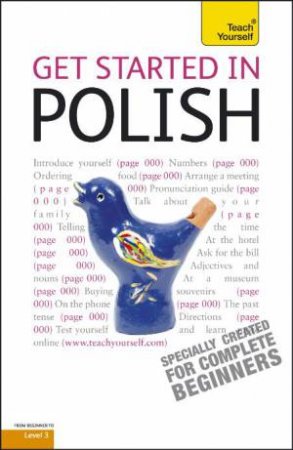 Get started in Polish: Teach Yourself by Michalak-Gray