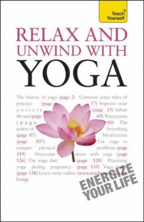 Relax And Unwind With Yoga: Teach Yourself by Swami Saradananda