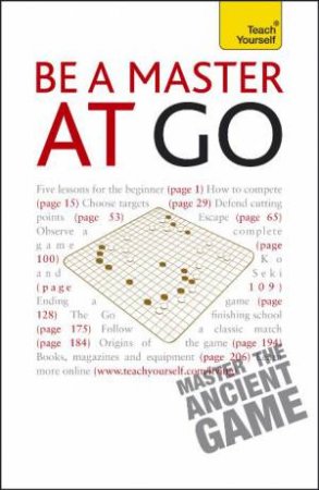 Be A Master At Go: Teach Yourself by Charles Matthews