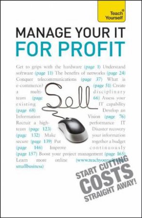 Teach Yourself: Manage Your IT For Profit by Michael Pagan