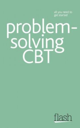 Problem Solving Cognitive Behavioural Therapy: Flash by Christine Wilding & Aileen Milne