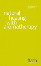 Natural Healing with Aromatherapy Flash