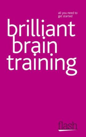 Brilliant Brain Training: Flash by Terry Horne & Simon Wootton