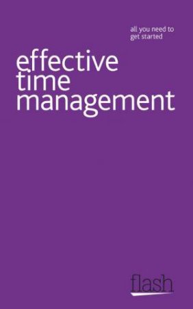 Effective Time Management: Flash by Polly Bird