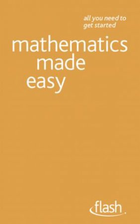 Mathematics Made Easy: Flash by Alan Graham