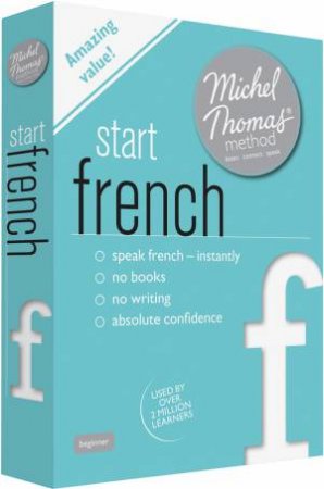 Start French with the Michel Thomas Method by Michel Thomas