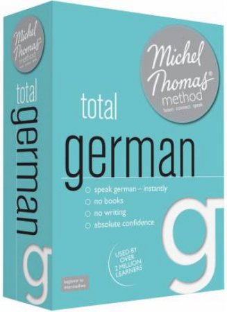 Total German with the Michel Thomas Method by Michel Thomas