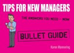 Tips for New Managers Bullet Guides