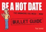 Be a Hot Date Bullet Guides