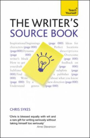 The Writer's Source Book: Teach Yourself by Chris Sykes