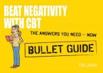 Beat Negativity with CBT Bullet Guides