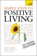 Simple Steps to Positive Living Teach Yourself