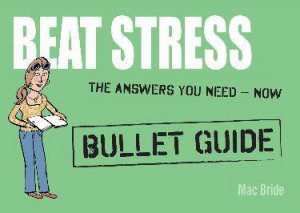Beat Stress: Bullet Guides by Mac Bride