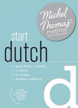 Start Dutch with the Michel Thomas Method by Cobie; Va Adkins-de Jong