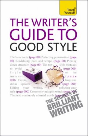 Writer's Guide to Good Style: Teach Yourself by Katherine Lapworth