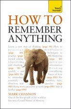 How to Remember Anything Teach Yourself