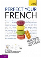 Perfect Your French Complete Course 2E Teach Yourself