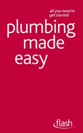 Plumbing Made Easy: Flash by Roy Treloar