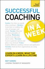 Successful Coaching in a Week Teach Yourself