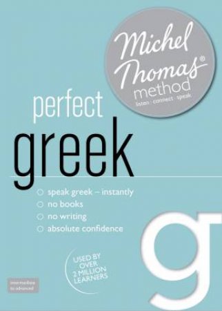 Perfect Greek with the Michel Thomas Method by Hara Garoufalia- Middle