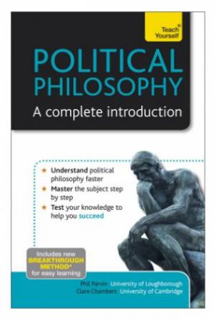 Political Philosophy - A Complete Introduction: Teach Yourself by Clare Chambers & Phil Parvin