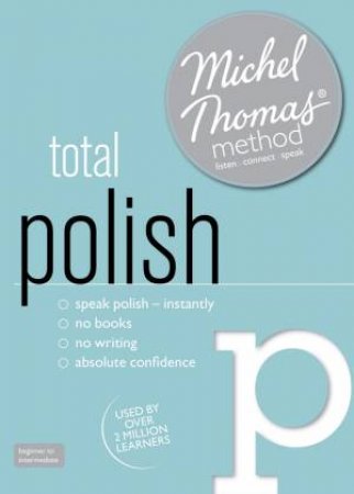 Total Polish with the Michel Thomas Method by Jolanta Cecula