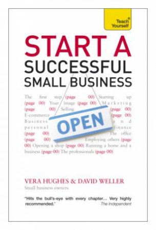 Start a Successful Small Business: Teach Yourself (New Edition) by David Weller & Vera Hughes