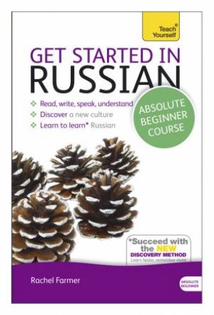 Teach Yourself : Get Started in Beginner's Russian (New Edition) by Rachel Farmer