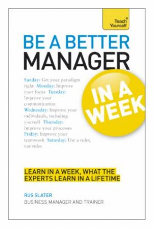 Tech Yourself: Be a Better Manager in a Week by Rus Slater