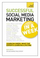 Successful Social Media Marketing in a Week Teach Yourself