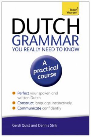 Dutch Grammar You Really Need to Know: Teach Yourself by Gerdi Quist