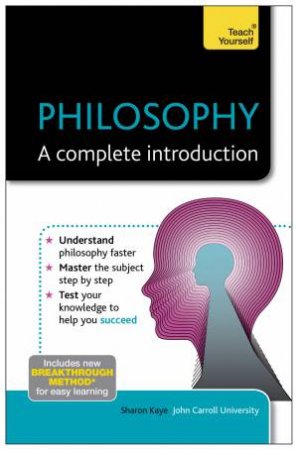 Teach Yourself: Philosophy - A Complete Introduction