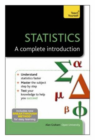 Statistics - A Complete Introduction: Teach Yourself by Alan Graham