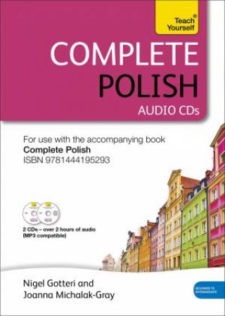 Teach Yourself: Complete Polish (CDs Only) by Joanna Michalak-Gray & Nigel Gotteri 