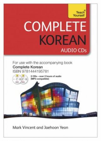 Teach Yourself: Complete Korean CD ROMS (New Edition) by Mark Vincent & Jaehoon Yeon