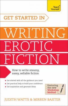 Teach Yourself: Get Started In Writing Erotic Fiction by Karin Tabke