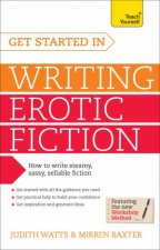 Teach Yourself Get Started In Writing Erotic Fiction
