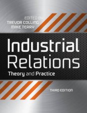 Industrial Relations Theory and Practice 3rd Ed