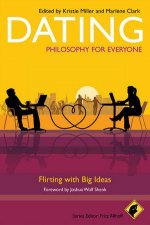 Dating  Philosophy for Everyone  Flirting with  Big Ideas