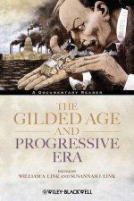 The Gilded Age and Progressive Era  A Documentary Reader