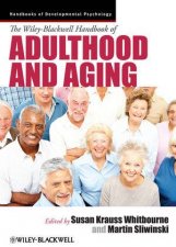 The Wileyblackwell Handbook of Adulthood and Aging