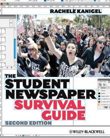 The Student Newspaper Survival Guide 2E by Rachele Kanigel