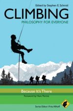 Climbing  Philosophy for Everyone  Because Its There
