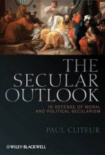 Secular Outlook  in Defense of Moral and Political Secularism