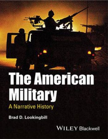 American Military: a Concise History by Brad D. Lookingbill