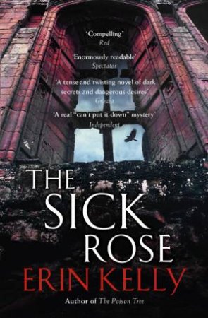 The Sick Rose by Erin Kelly