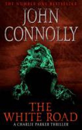 The White Road by John Connolly