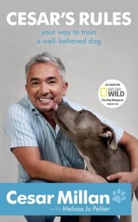 Cesar's Rules by Cesar Millan