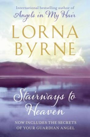 Stairways to Heaven by Lorna Byrne